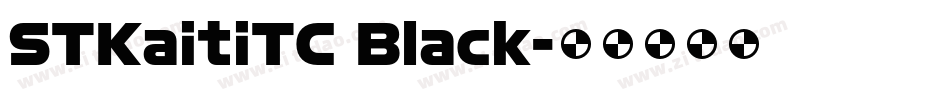 STKaitiTC Black字体转换